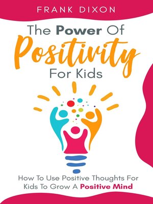 cover image of The Power of Positivity for Kids